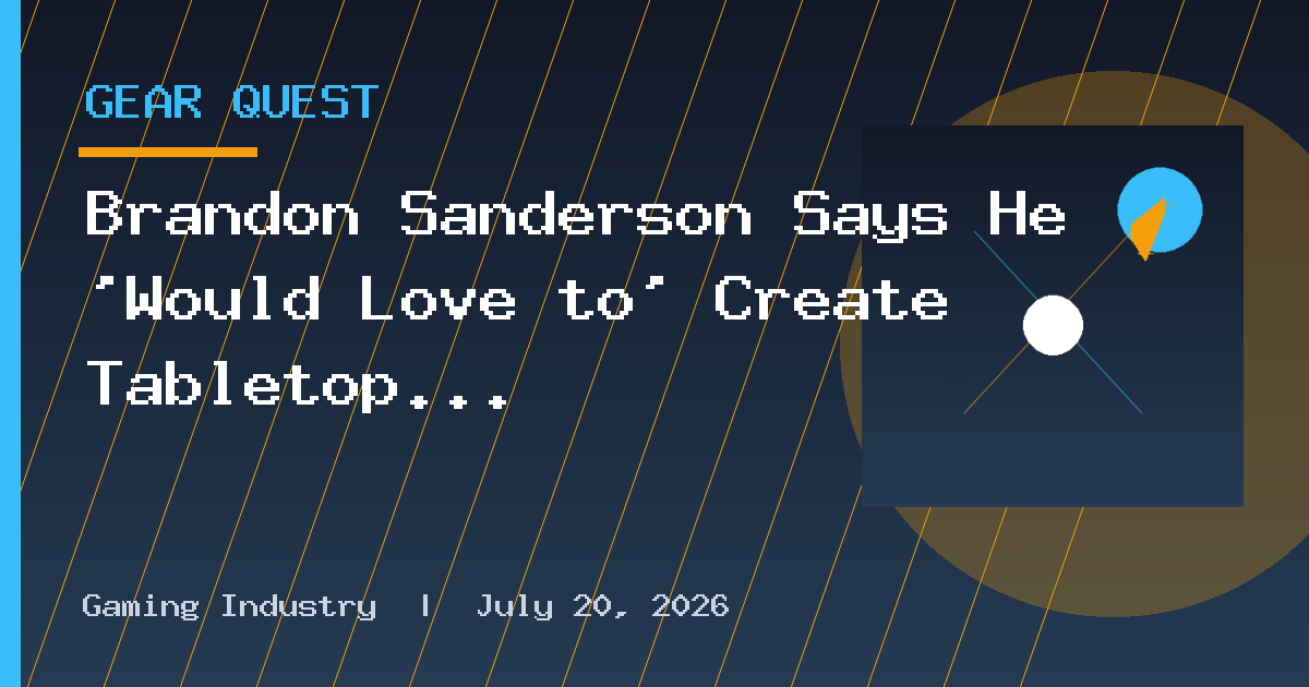 Brandon Sanderson Says He 'Would Love to' Create Tabletop Adaptations of His