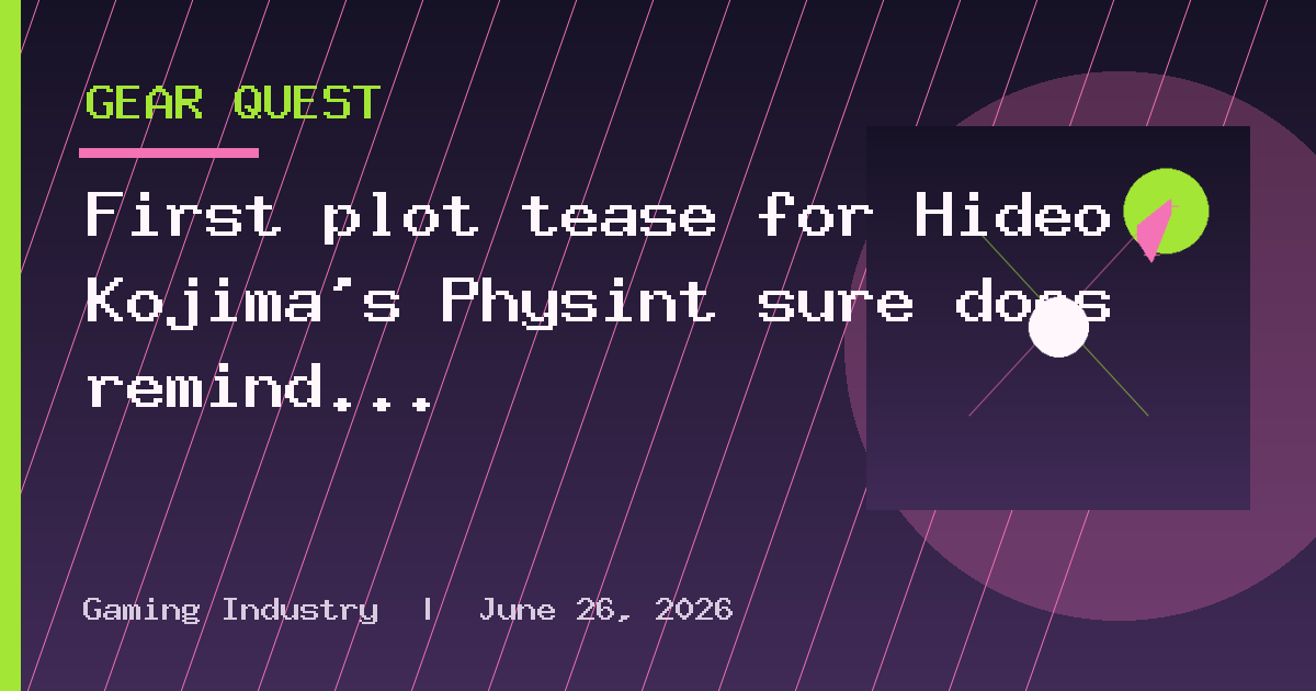 First plot tease for Hideo Kojima's Physint sure does remind me of Metal Gear