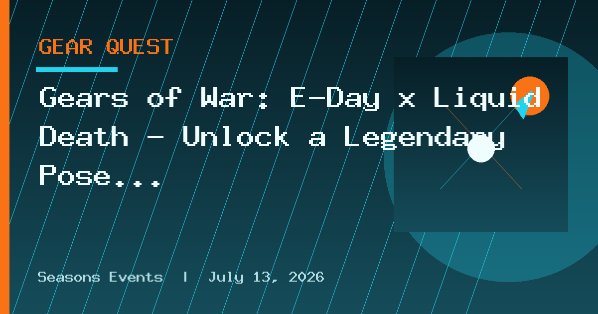 Gears of War: E-Day x Liquid Death – Unlock a Legendary Pose and More