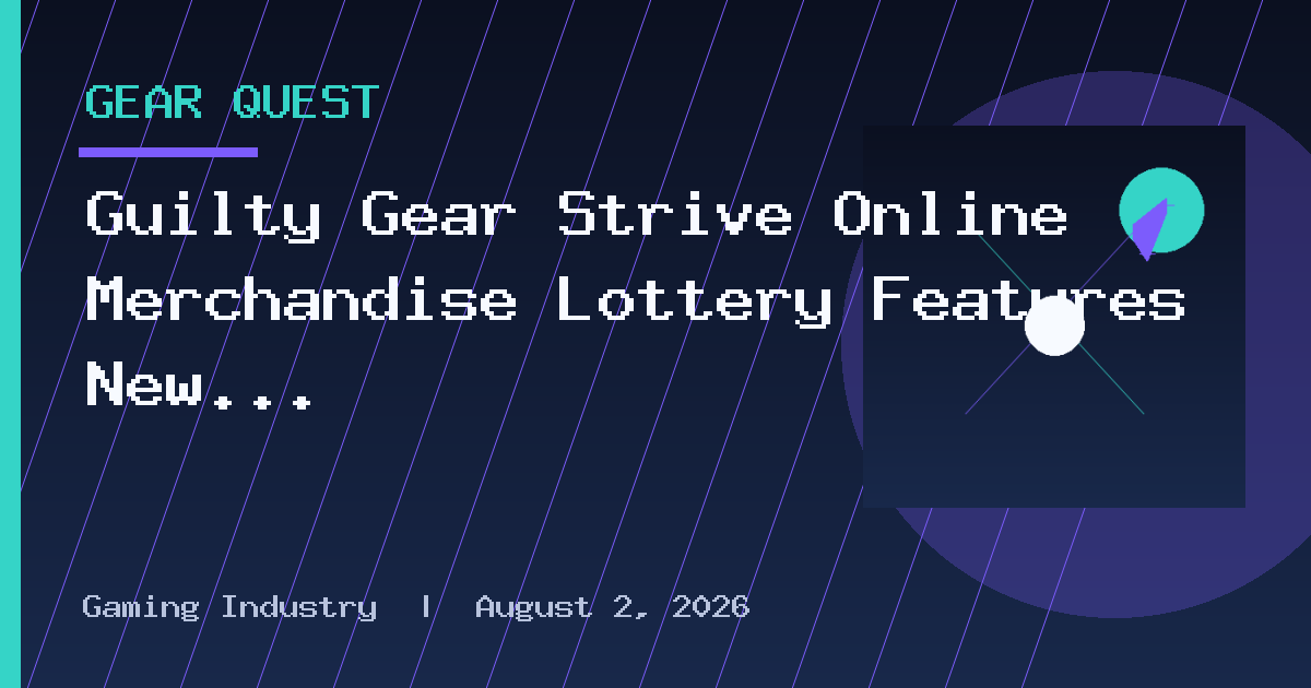 Guilty Gear Strive Online Merchandise Lottery Features New Sol, Ky, Ramlethal