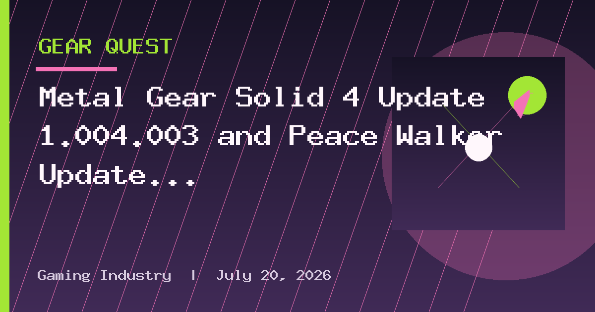 Metal Gear Solid 4 Update 1.004.003 and Peace Walker Update 1.301 Released