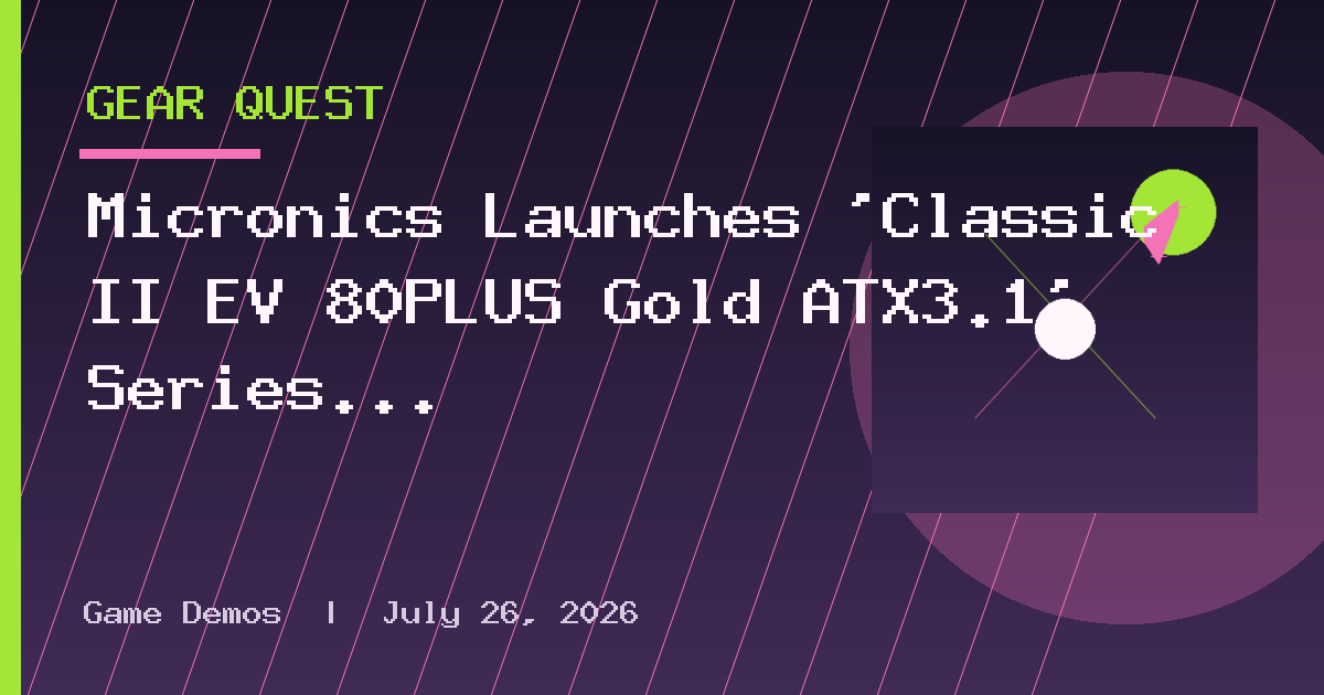 Micronics Launches 'Classic II EV 80PLUS Gold ATX3.1' Series