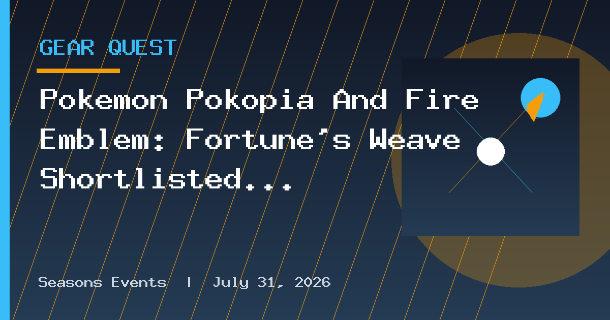 Pokémon Pokopia And Fire Emblem: Fortune's Weave Shortlisted For 'Console Game