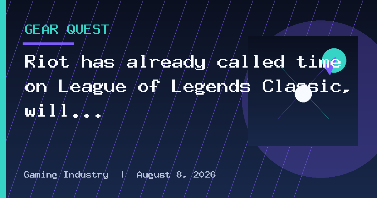 Riot has already called time on League of Legends Classic, will turn it