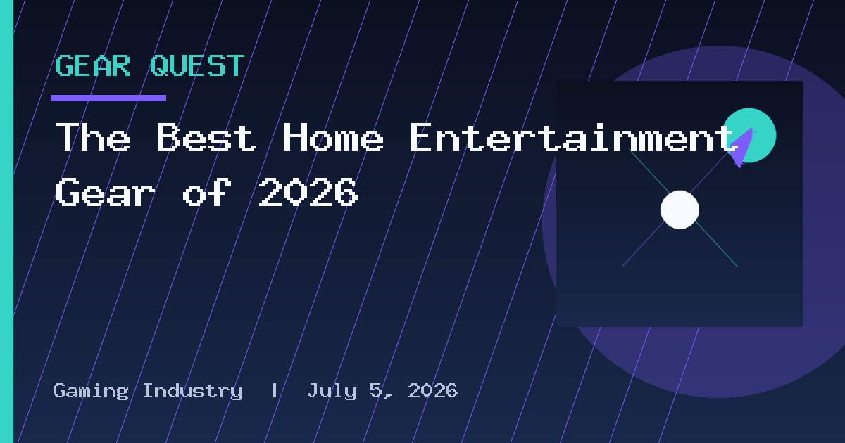 The Best Home Entertainment Gear of 2026