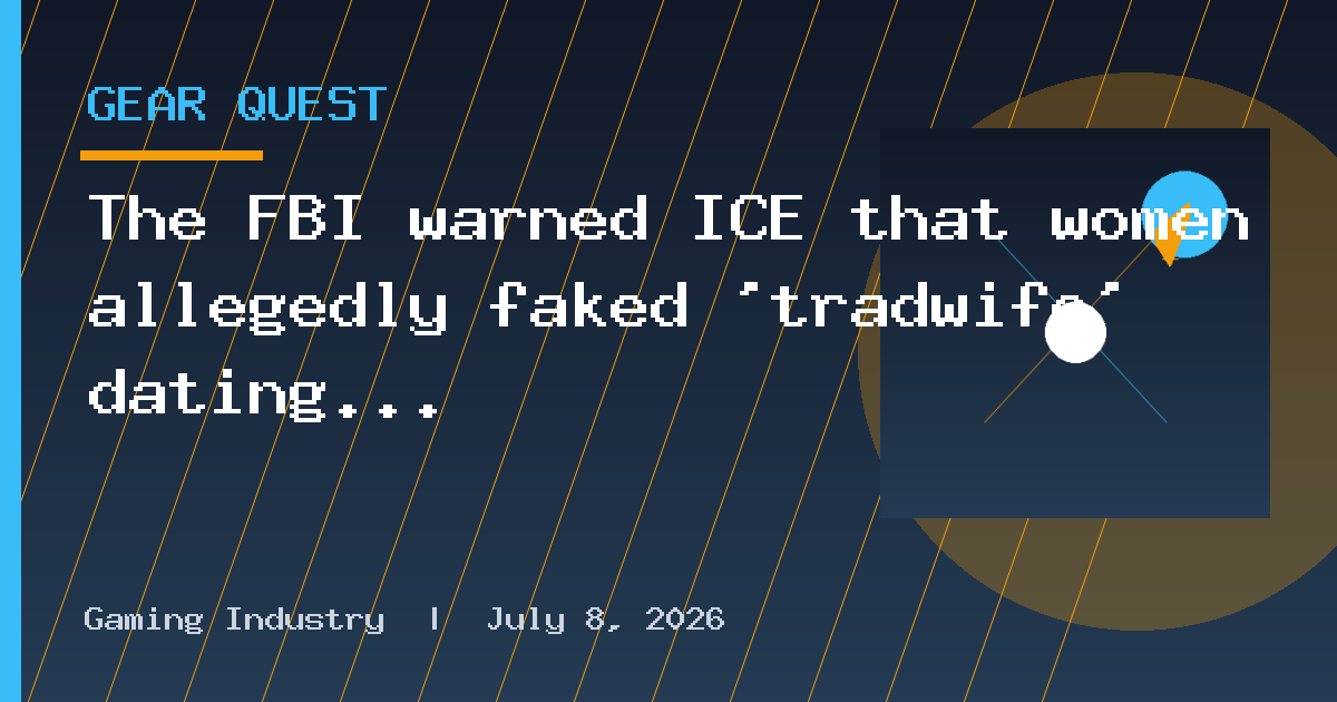The FBI warned ICE that women allegedly faked ‘tradwife’ dating profiles to lure