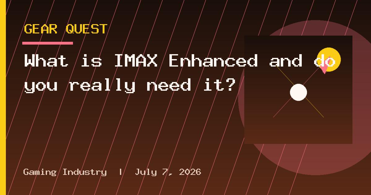 What is IMAX Enhanced and do you really need it?