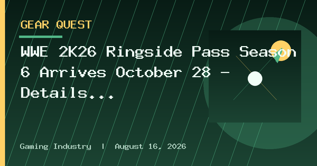 WWE 2K26 Ringside Pass Season 6 Arrives October 28 - Details Revealed